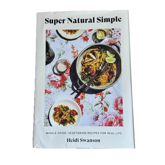 Super Natural Simple: Whole-Food, Vegetarian Recipes Cookbook Heidi Swanson - Picture 1 of 11